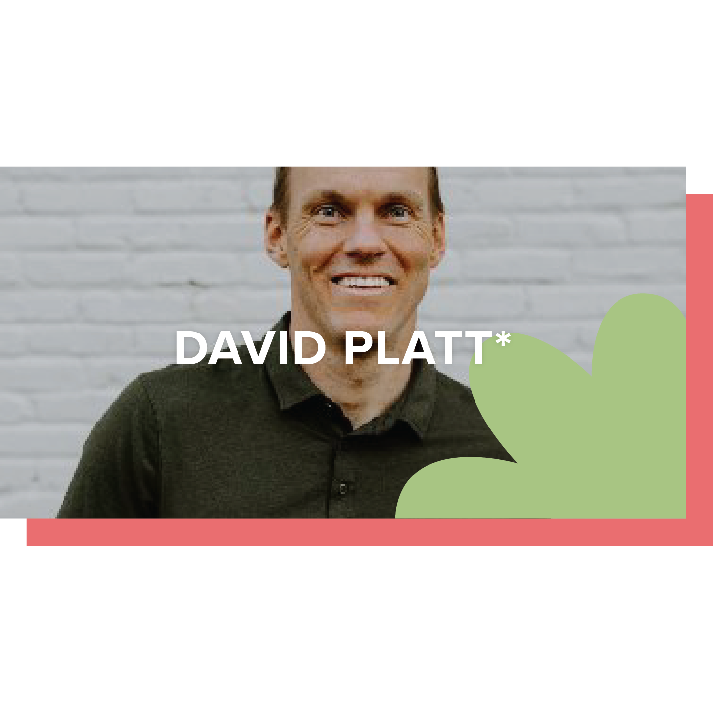 David Platt*